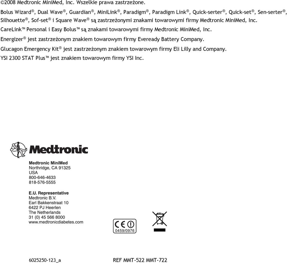 zastrzeżonymi znakami towarowymi firmy Medtronic MiniMed, Inc. CareLink Personal i Easy Bolus są znakami towarowymi firmy Medtronic MiniMed, Inc.
