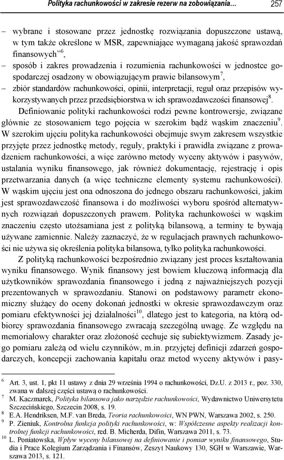 reguł oraz przepisów wykorzystywanych przez przedsiębiorstwa w ich sprawozdawczości finansowej 8.