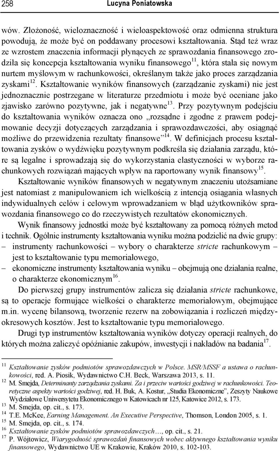 określanym także jako proces zarządzania zyskami 12.