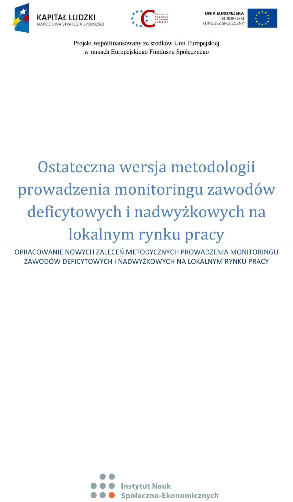 OPRACOWANIE NOWYCH ZALECEŃ METODYCZNYCH PROWADZENIA