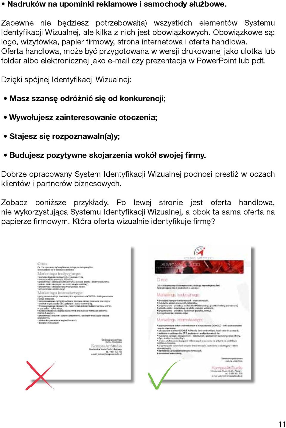 Oferta handlowa, może być przygotowana w wersji drukowanej jako ulotka lub folder albo elektronicznej jako e-mail czy prezentacja w PowerPoint lub pdf.