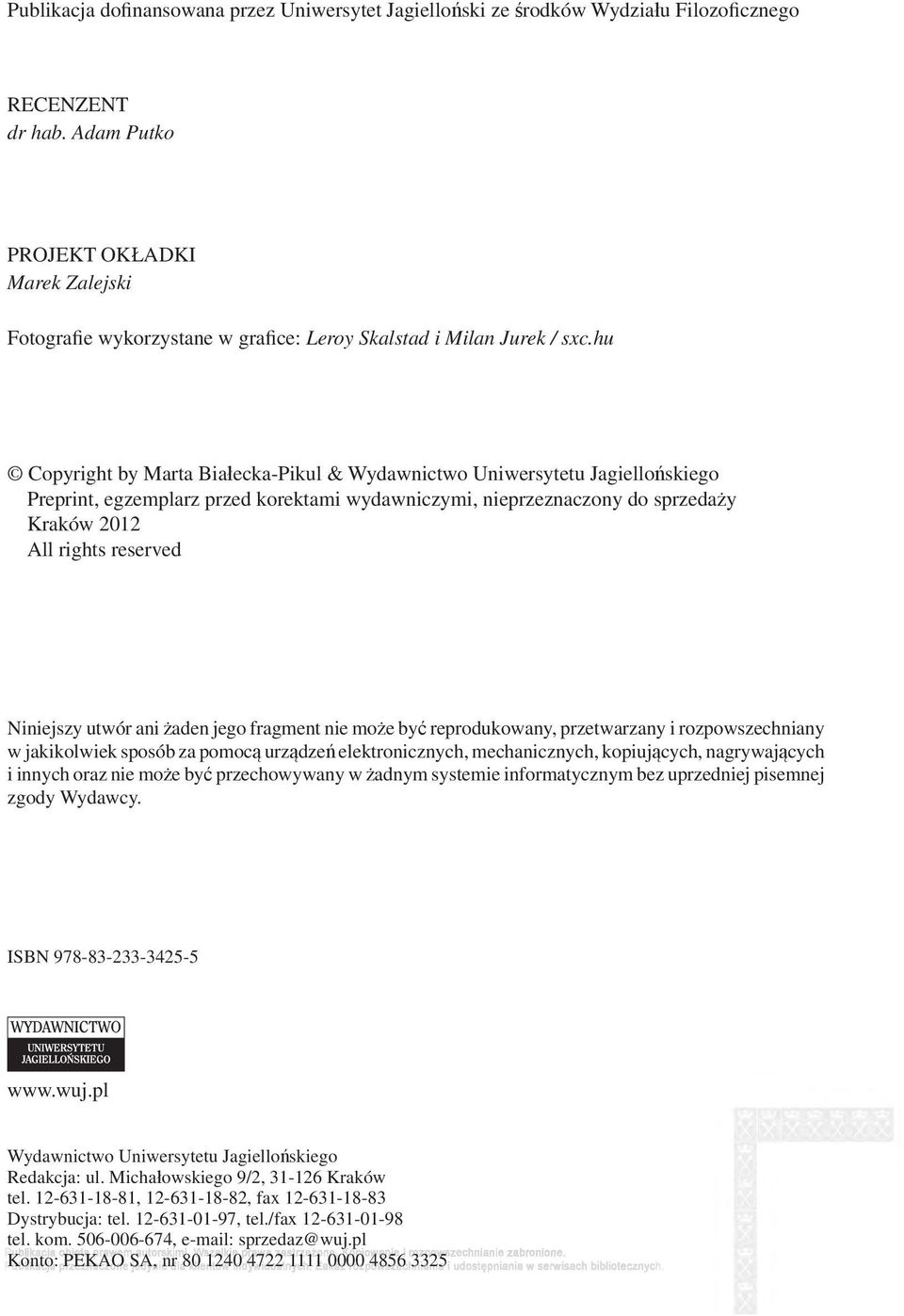 hu Copyright by Marta Białecka-Pikul & Wydawnictwo Uniwersytetu Jagiellońskiego Preprint, egzemplarz przed korektami wydawniczymi, nieprzeznaczony do sprzedaży Kraków 2012 All rights reserved