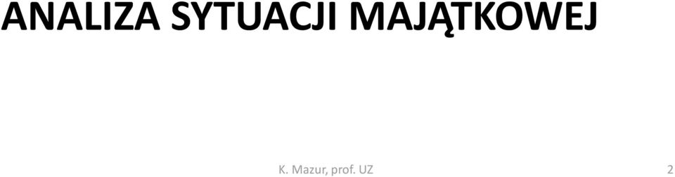 MAJĄTKOWEJ
