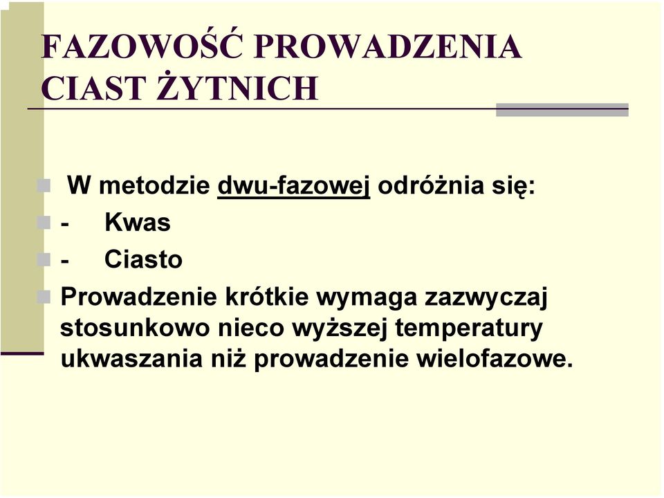 Prowadzenie krótkie wymaga zazwyczaj stosunkowo