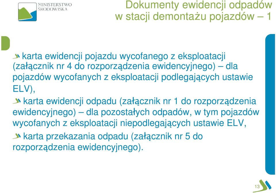 karta ewidencji odpadu (załącznik nr 1 do rozporządzenia ewidencyjnego) dla pozostałych odpadów, w tym pojazdów