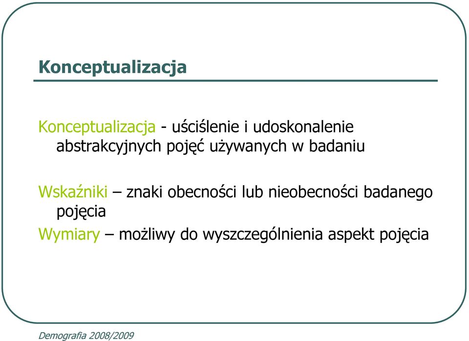 badaniu Wskaźniki znaki obecności lub nieobecności