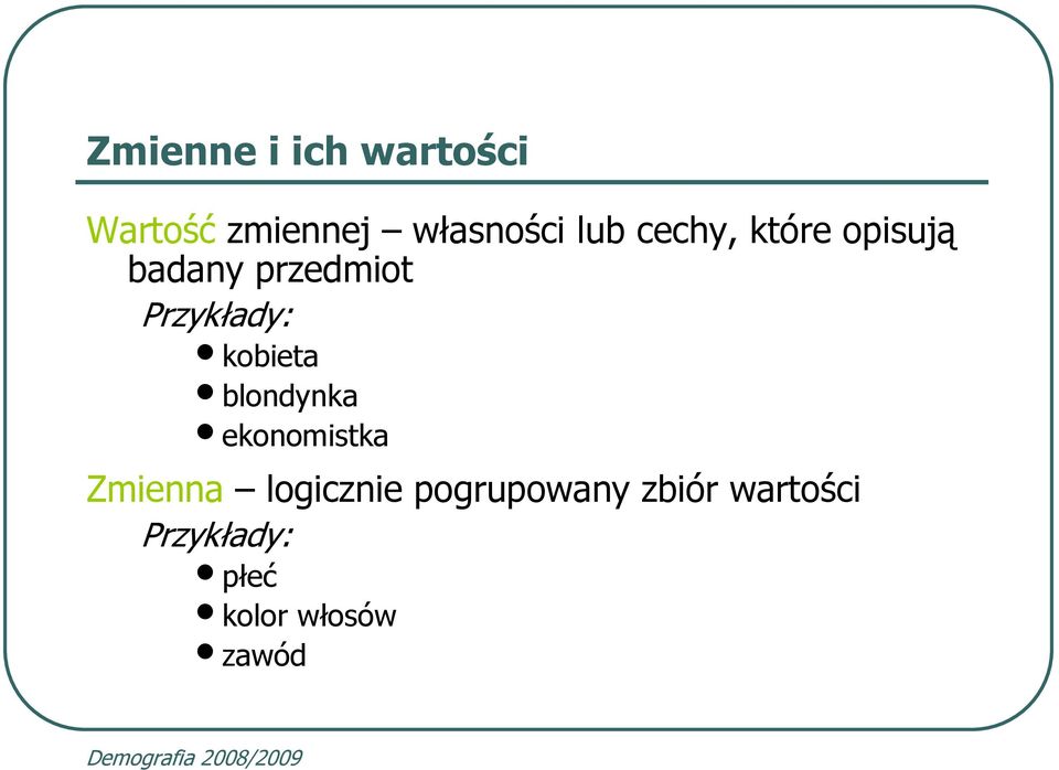 kobieta blondynka ekonomistka Zmienna logicznie