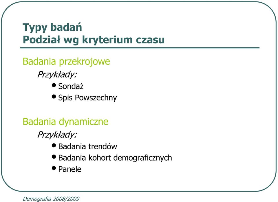 Powszechny Badania dynamiczne Przykłady: