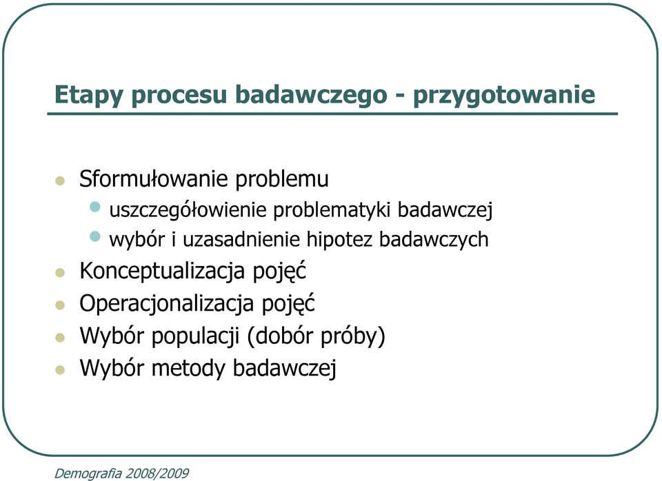 uzasadnienie hipotez badawczych Konceptualizacja pojęć