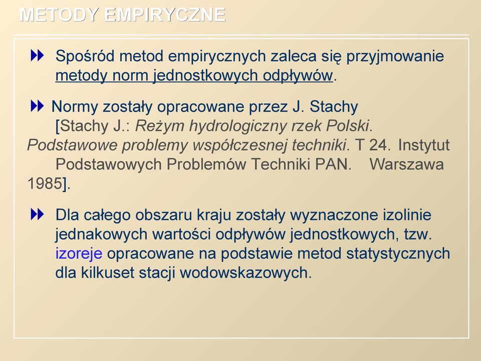 Podstawowe problemy współczesnej techniki. T 24. Instytut Podstawowych Problemów Techniki PAN. Warszawa 1985].
