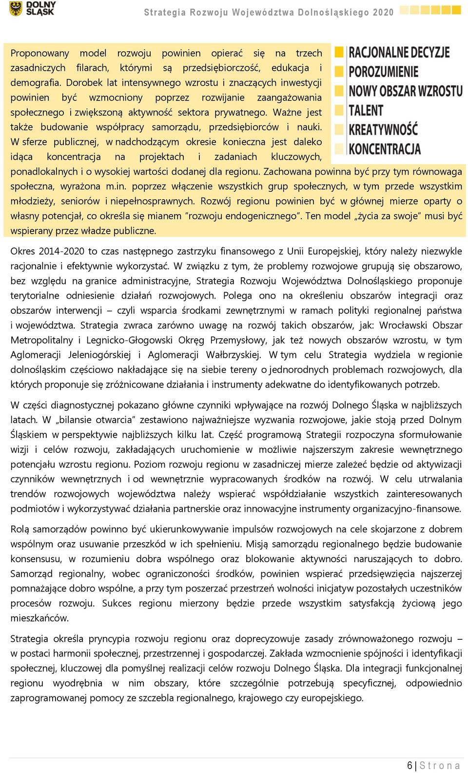 Ważne jest także budowanie współpracy samorządu, przedsiębiorców i nauki.