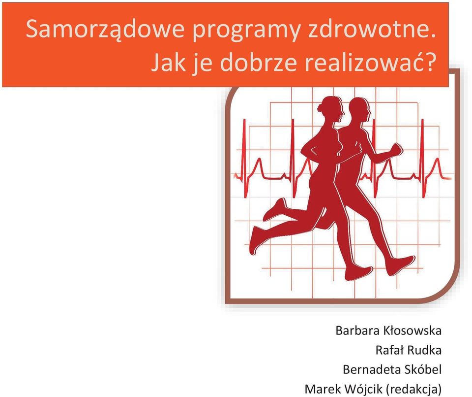 Barbara Kłosowska Rafał Rudka