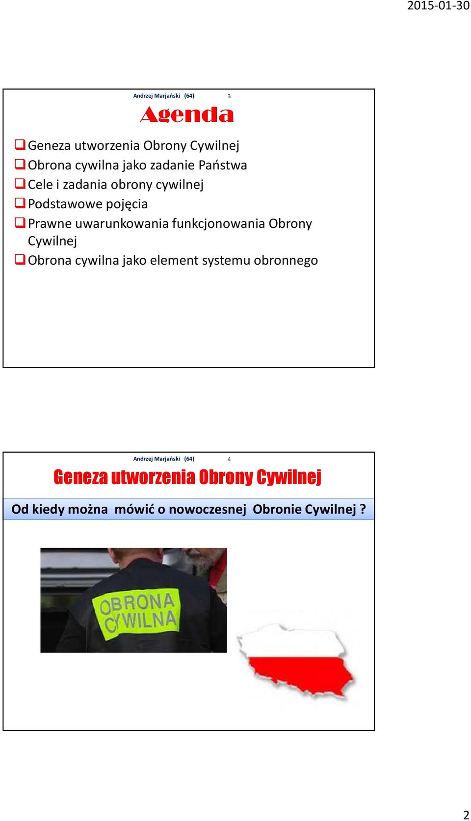 funkcjonowania Obrony Cywilnej Obrona cywilna jako element systemu obronnego 3