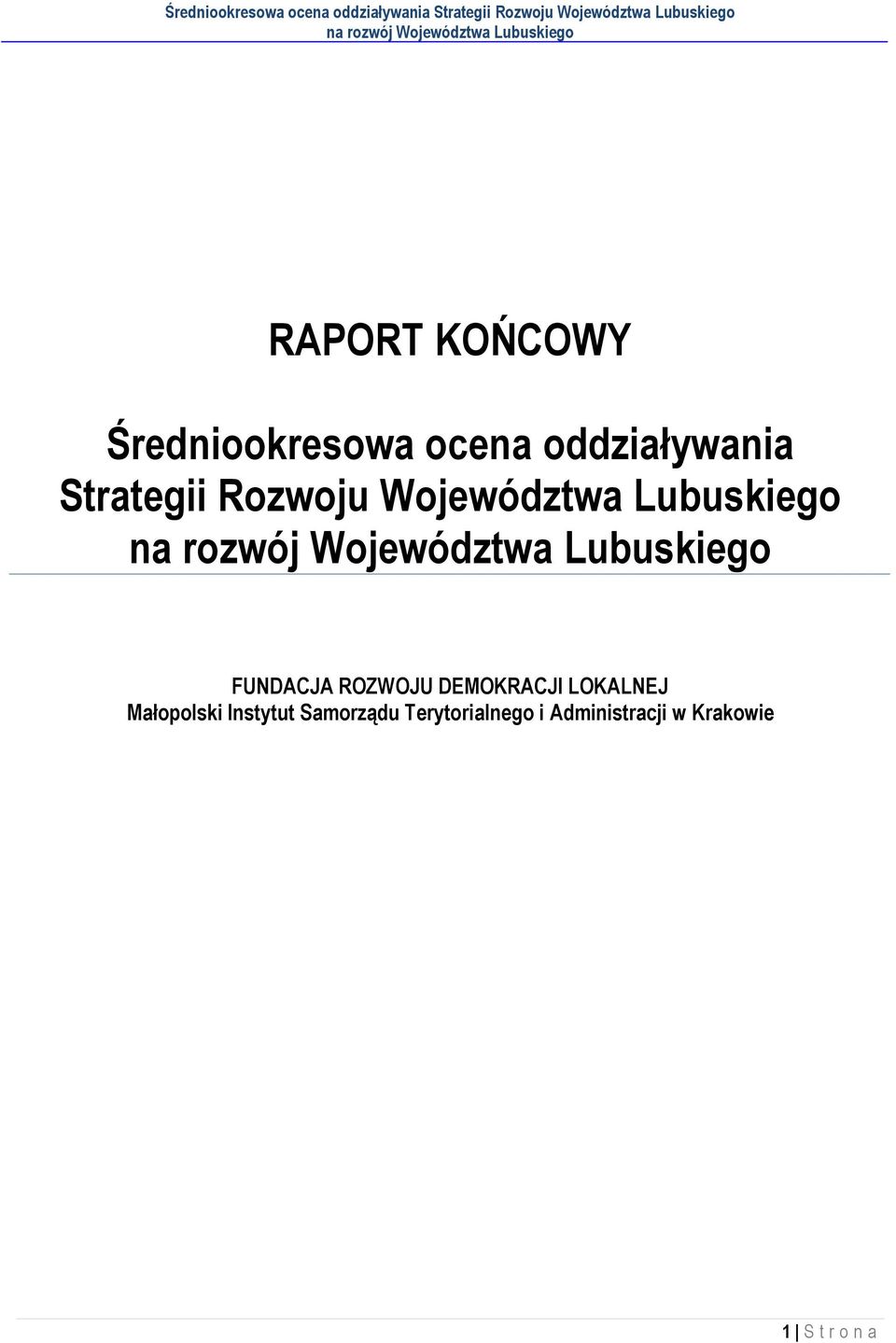 ROZWOJU DEMOKRACJI LOKALNEJ Małopolski Instytut