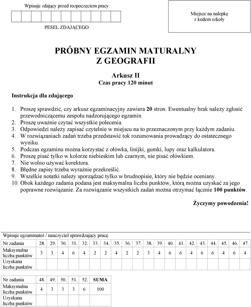 Odpowiedzi należy zapisać czytelnie w miejscu na to przeznaczonym przy każdym zadaniu. 4. W rozwiązaniach zadań trzeba przedstawić tok rozumowania prowadzący do ostatecznego wyniku. 5.