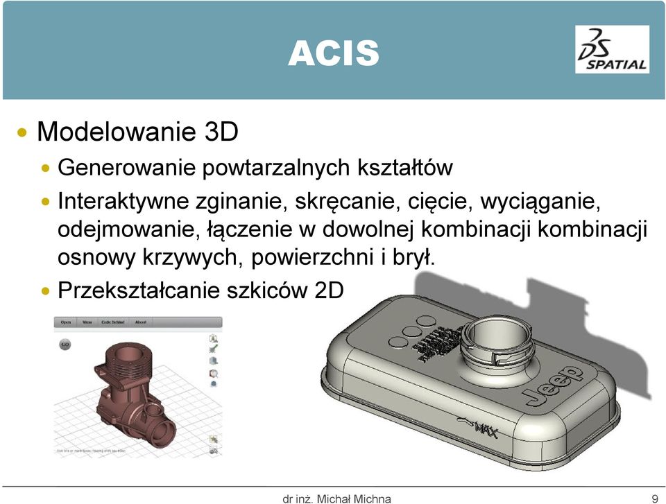 odejmowanie, łączenie w dowolnej kombinacji kombinacji