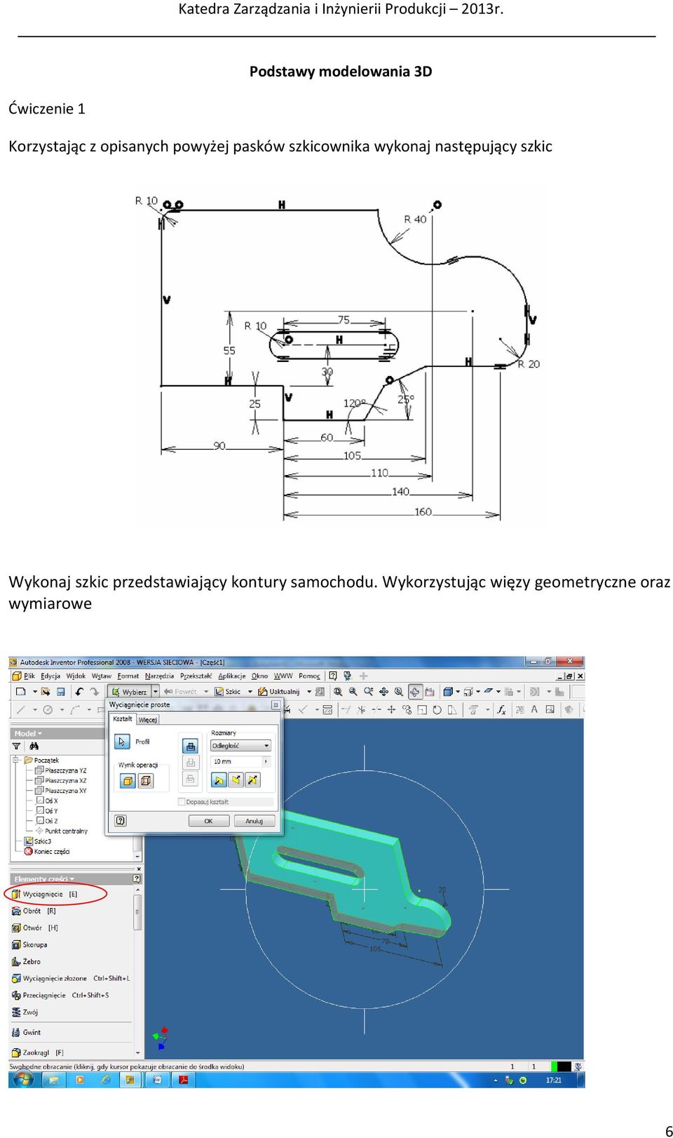 następujący szkic Wykonaj szkic przedstawiający