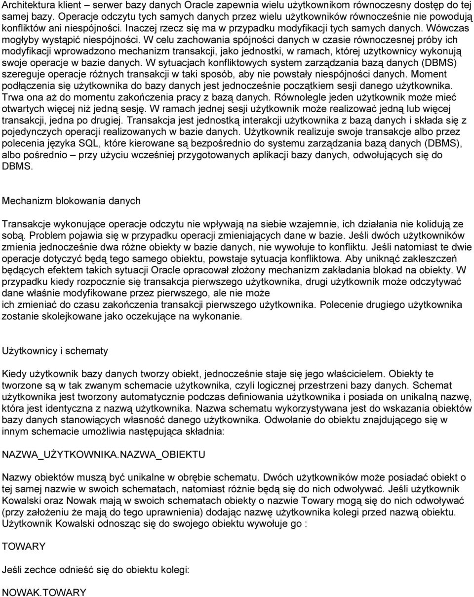 Wówczas mogłyby wystąpić niespójności.