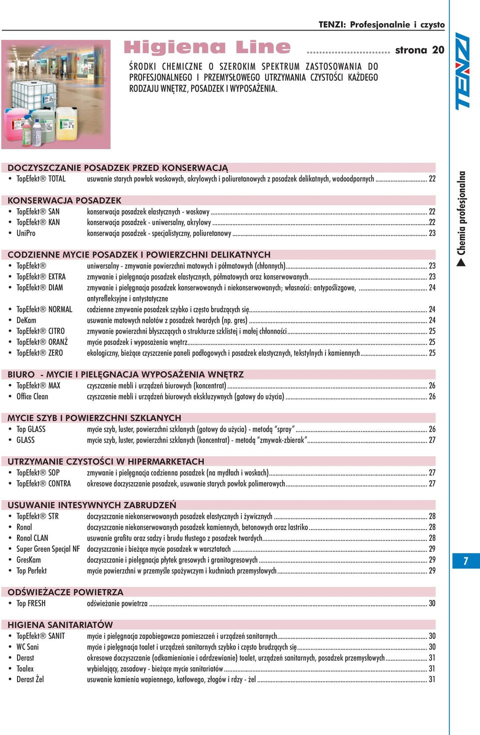 DOCZYSZCZANIE POSADZEK PRZED KONSERWACJĄ TopEfekt TOTAL usuwanie starych powłok woskowych, akrylowych i poliuretanowych z posadzek delikatnych, wodoodpornych.