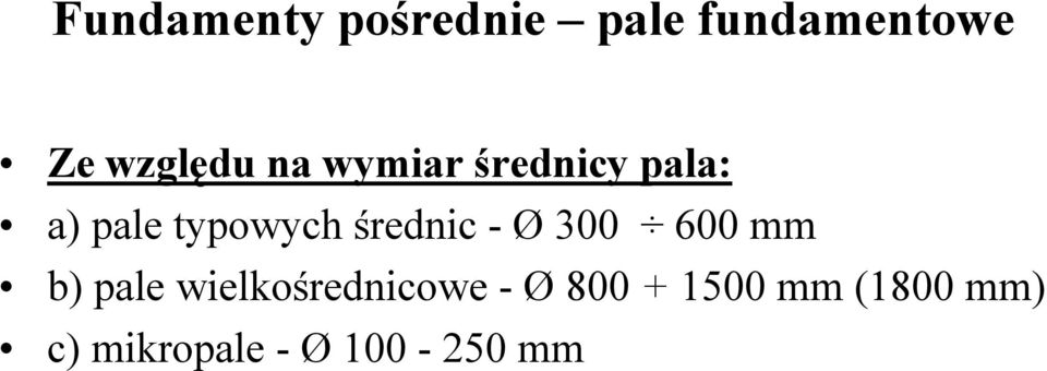 średnic - Ø 300 600 mm b) ale wielkośrednicowe