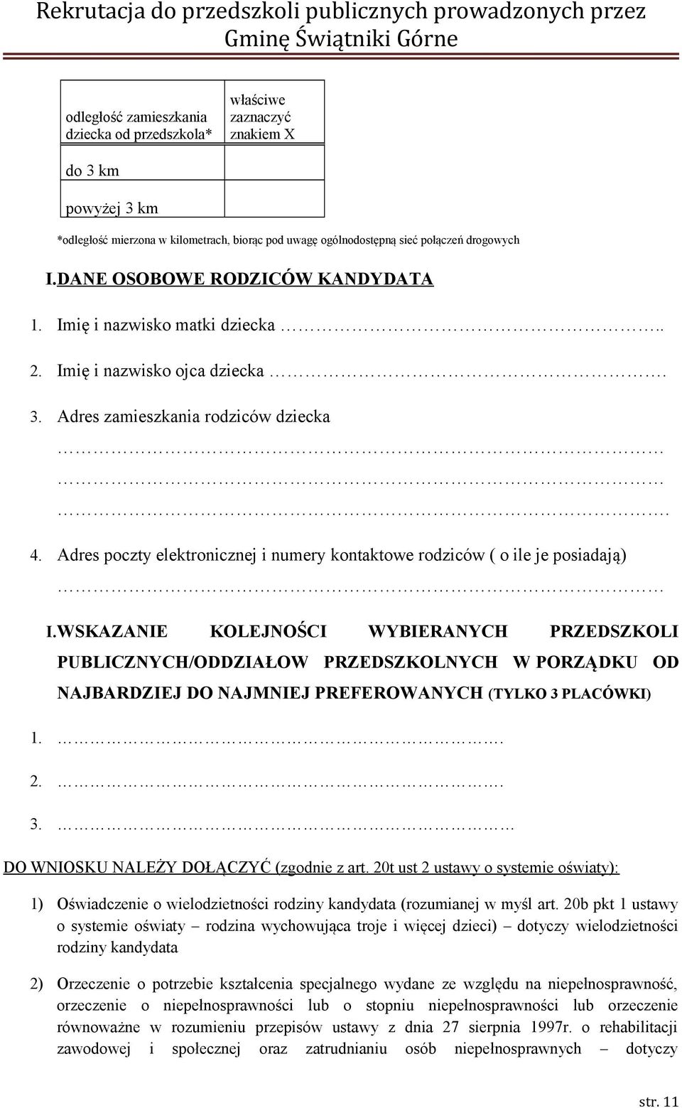 Adres poczty elektronicznej i numery kontaktowe rodziców ( o ile je posiadają) I.