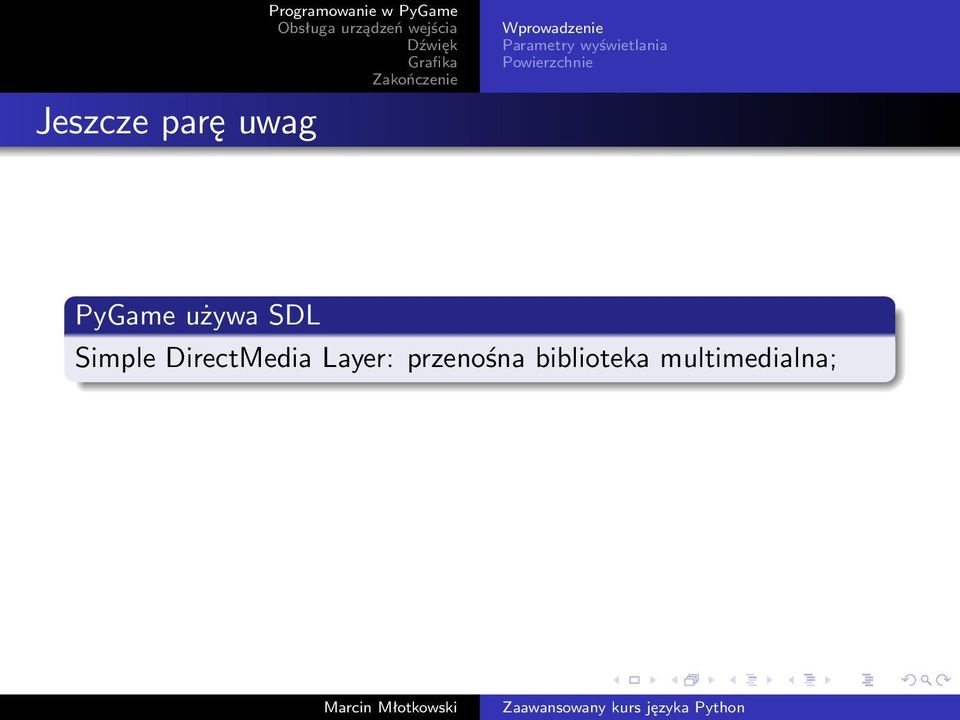 PyGame używa SDL Simple DirectMedia