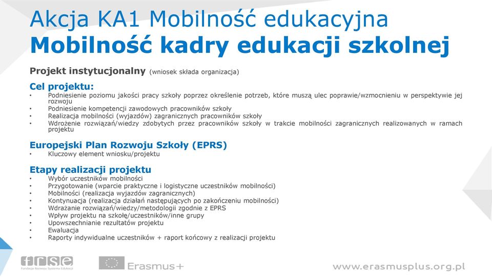 Wdrożenie rozwiązań/wiedzy zdobytych przez pracowników szkoły w trakcie mobilności zagranicznych realizowanych w ramach projektu Europejski Plan Rozwoju Szkoły (EPRS) Kluczowy element