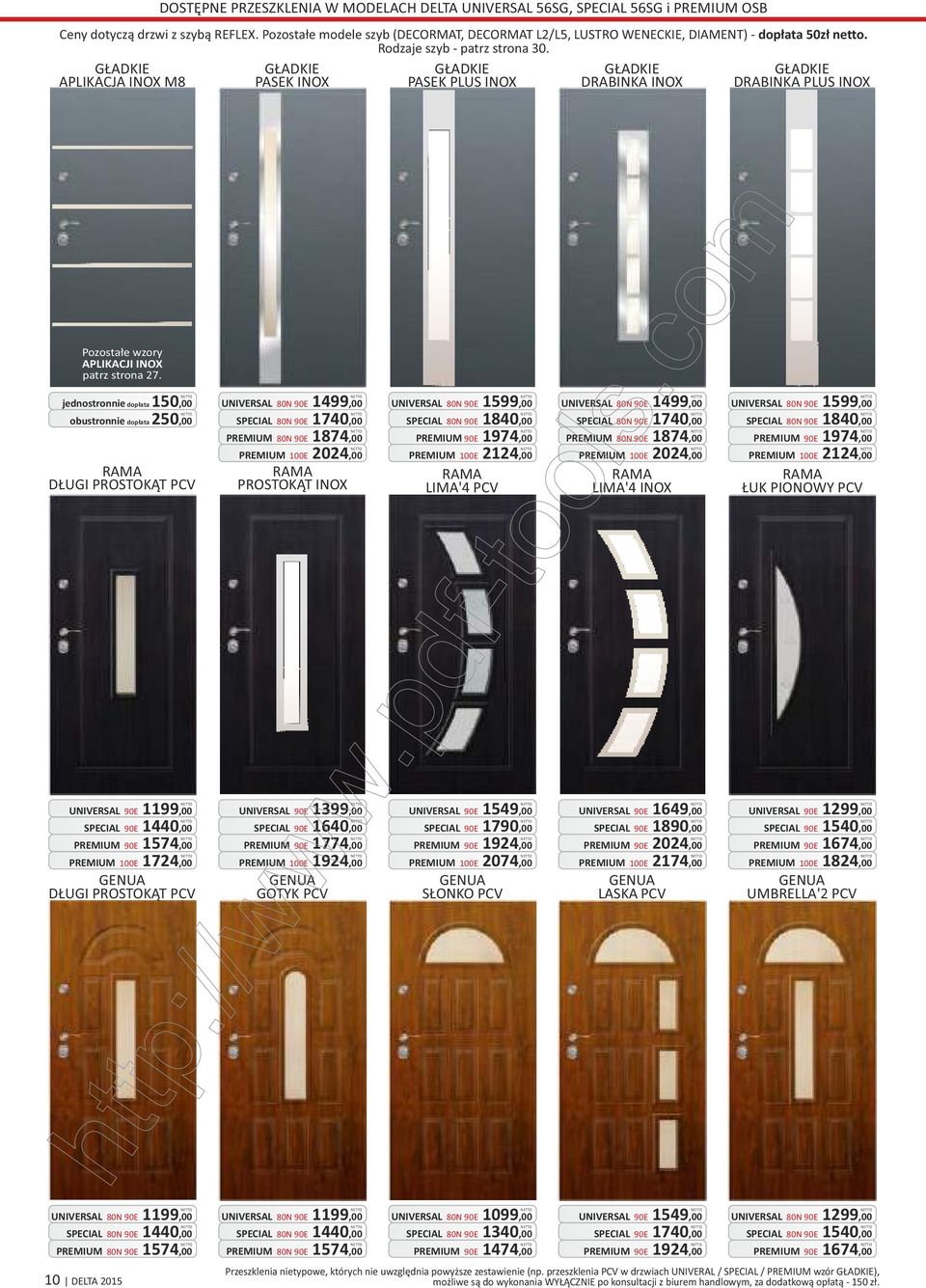 APLIKACJA INOX M8 PASEK INOX PASEK PLUS INOX DRABINKA INOX DRABINKA PLUS INOX Pozostałe wzory APLIKACJI INOX patrz strona 27.