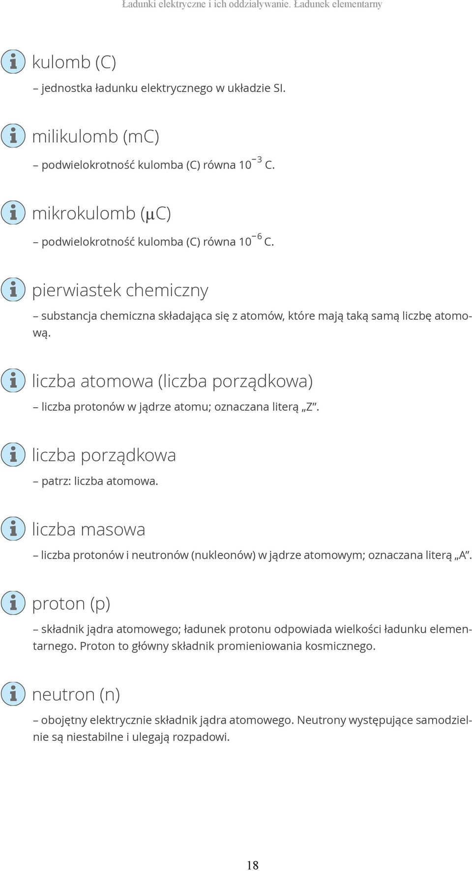 liczba atomowa (liczba porządkowa) liczba protonów w jądrze atomu; oznaczana literą Z. liczba porządkowa patrz: liczba atomowa.