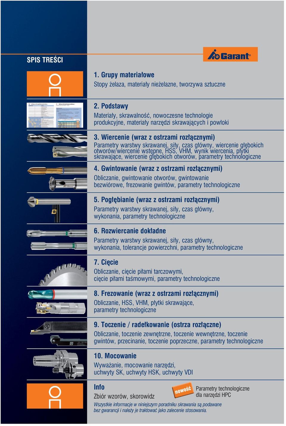 Wiercenie (wraz z ostrzami rozłącznymi) Parametry warstwy skrawanej, siły, czas główny, wiercenie głębokich otworów/wiercenie wstępne, HSS, VHM, wynik wiercenia, płytki skrawające, wiercenie