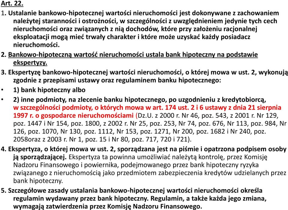 związanych z nią dochodów, które przy założeniu racjonalnej eksploatacji mogą mieć trwały charakter i które może uzyskać każdy posiadacz nieruchomości. 2.