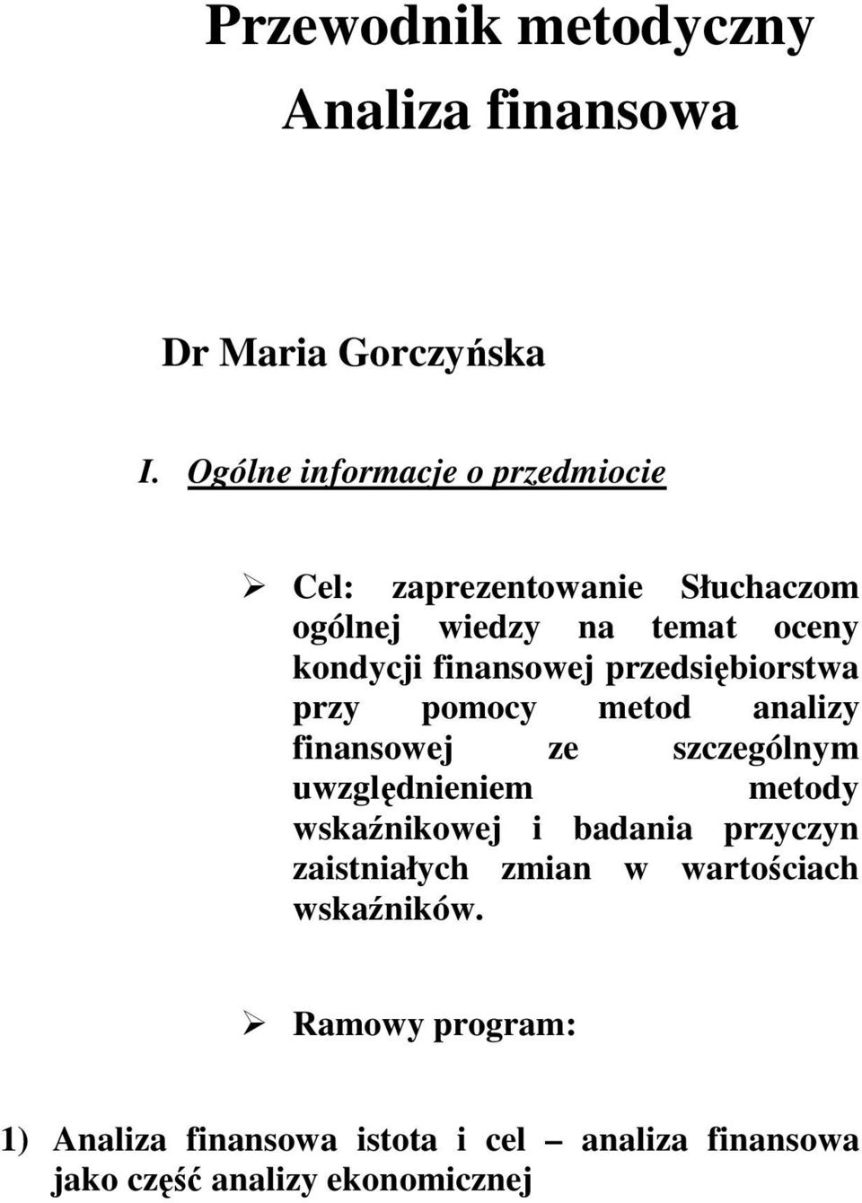 finansowej przedsiębiorstwa przy pomocy metod analizy finansowej ze szczególnym uwzględnieniem metody