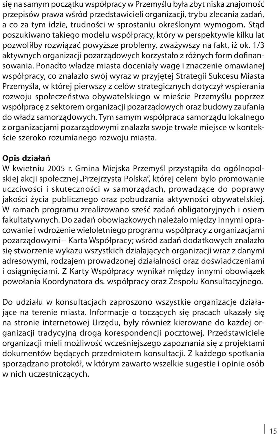 1/3 aktywnych organizacji pozarządowych korzystało z różnych form dofinansowania.