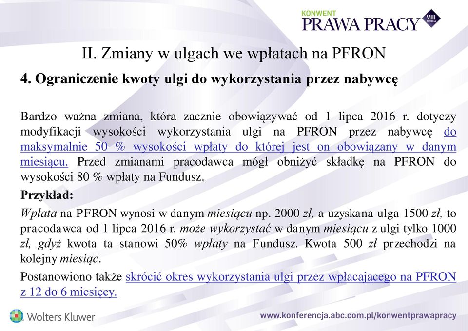 Przed zmianami pracodawca mógł obniżyć składkę na PFRON do wysokości 80 % wpłaty na Fundusz. Przykład: Wpłata na PFRON wynosi w danym miesiącu np.