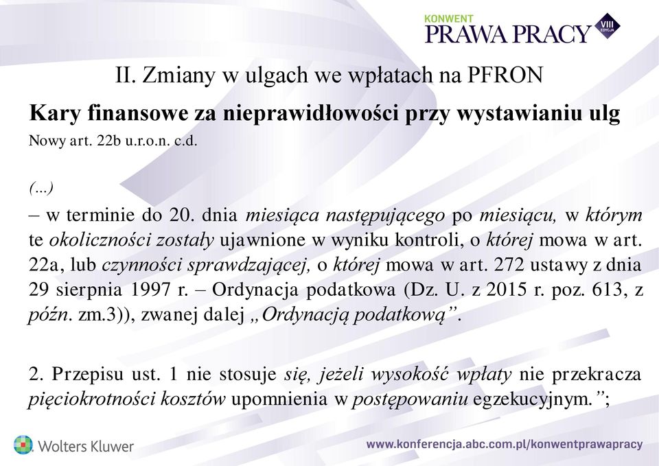 22a, lub czynności sprawdzającej, o której mowa w art. 272 ustawy z dnia 29 sierpnia 1997 r. Ordynacja podatkowa (Dz. U. z 2015 r. poz. 613, z późn.