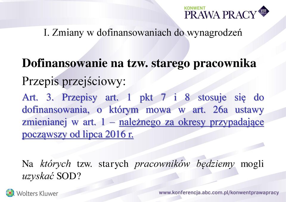 1 pkt 7 i 8 stosuje się do dofinansowania, o którym mowa w art.