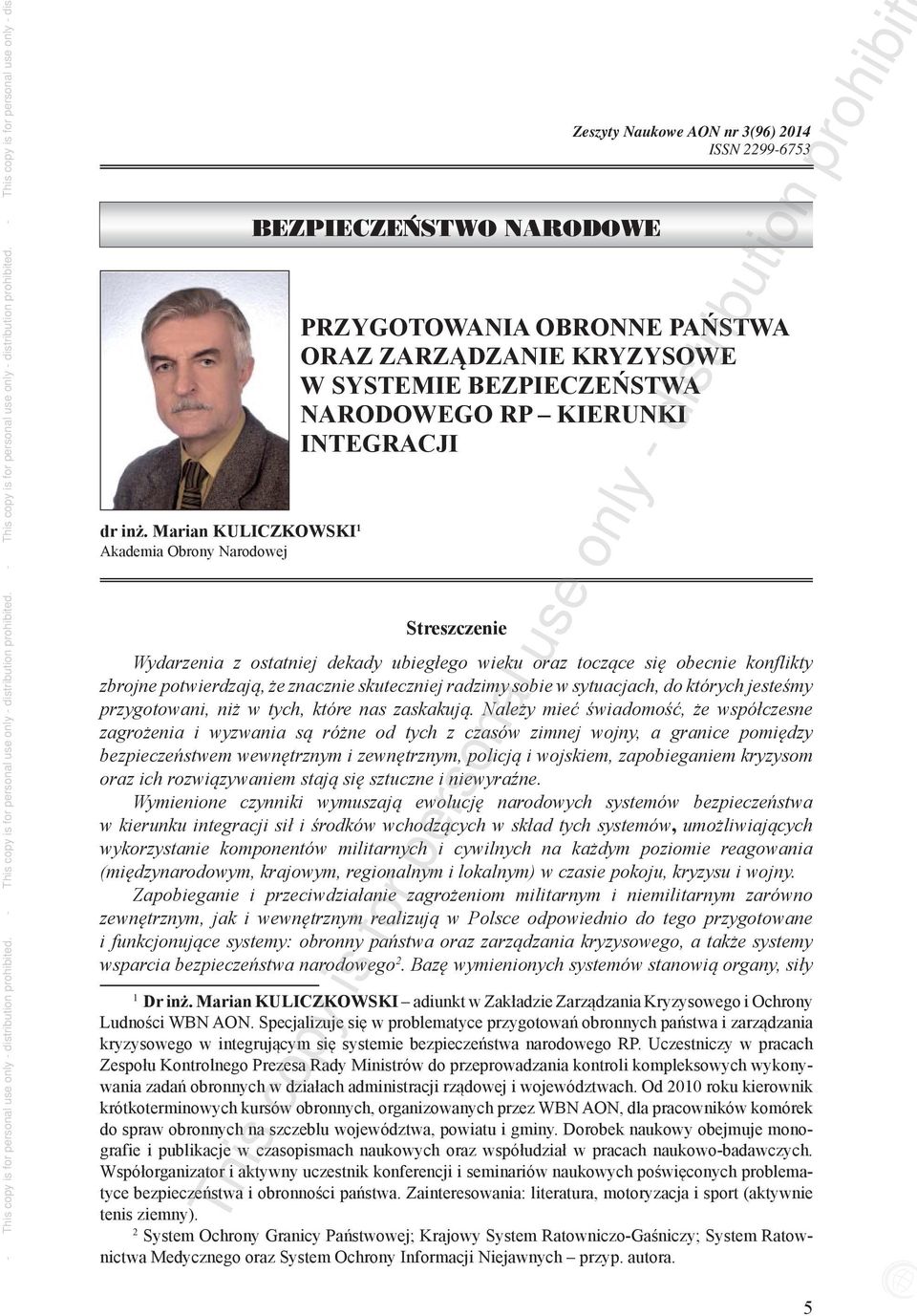 BEZPIECZEŃSTWA NARODOWEGO RP KIERUNKI INTEGRACJI Streszczenie Wydarzenia z ostatniej dekady ubiegłego wieku oraz toczące się obecnie konflikty zbrojne potwierdzają, że znacznie skuteczniej radzimy