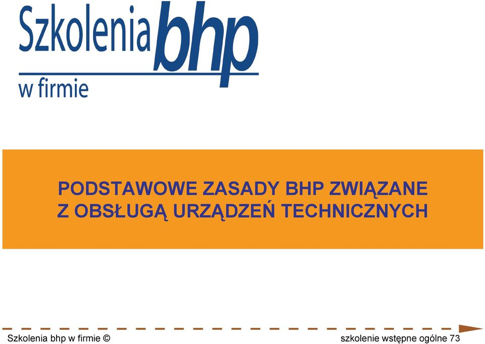 TECHNICZNYCH Szkolenia bhp w