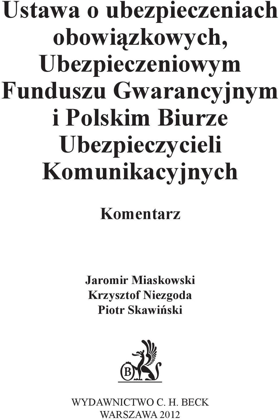 Komunikacyjnych Komentarz Jaromir Miaskowski Krzysztof