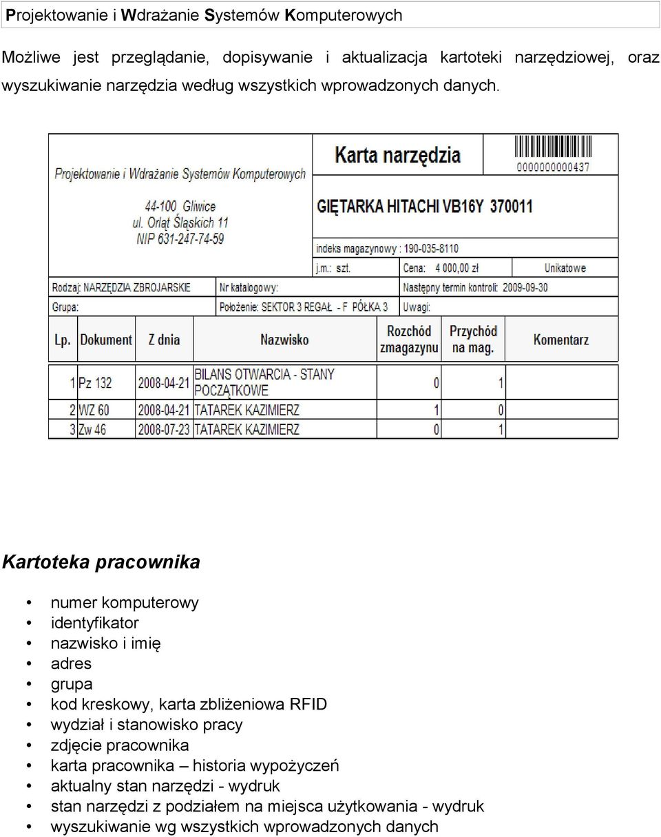 Kartoteka pracownika numer komputerowy identyfikator nazwisko i imię adres grupa kod kreskowy, karta zbliżeniowa RFID