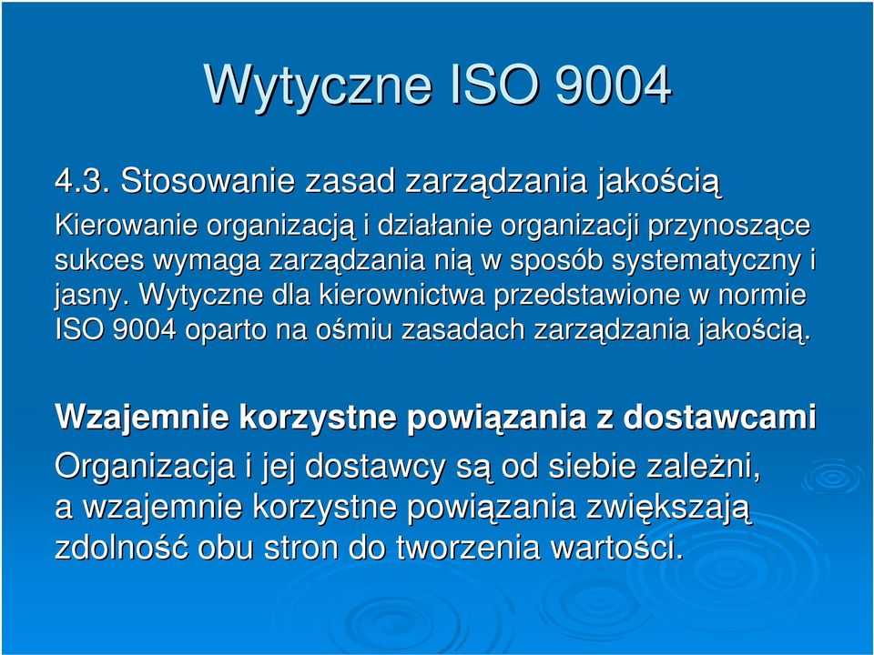 zarządzania nią w sposób systematyczny i jasny.