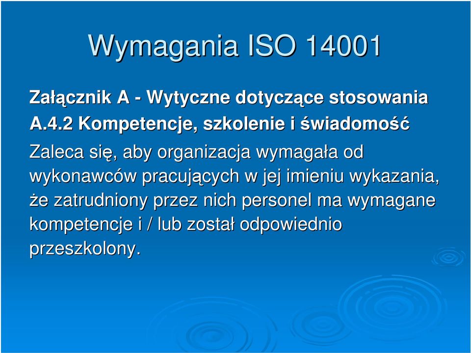2 Kompetencje, szkolenie i świadomość Zaleca się, aby organizacja