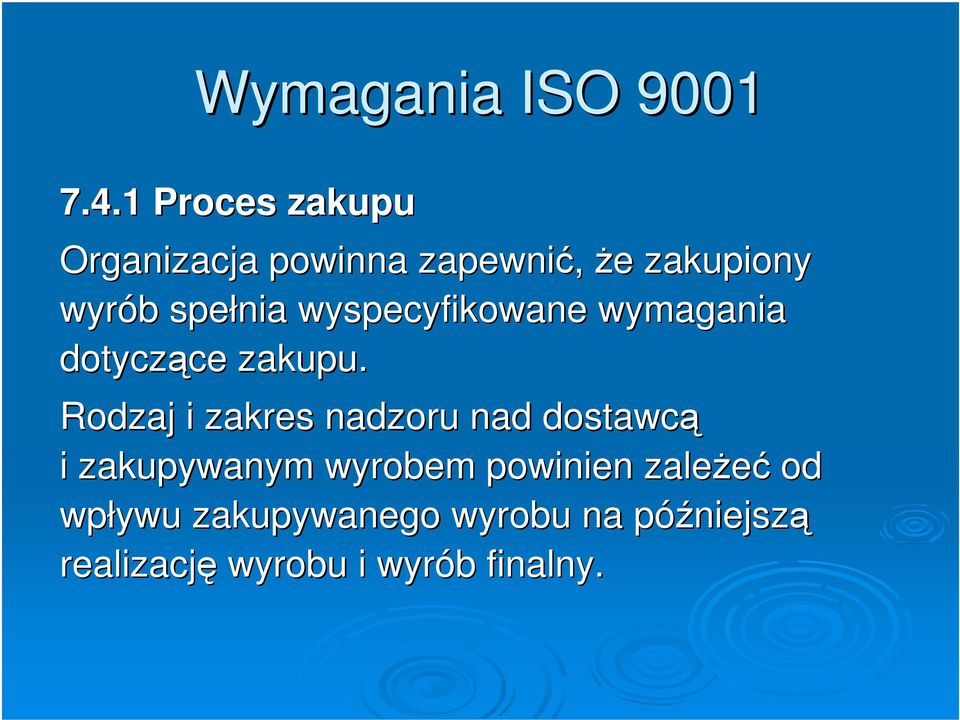 wyspecyfikowane wymagania dotyczące zakupu.