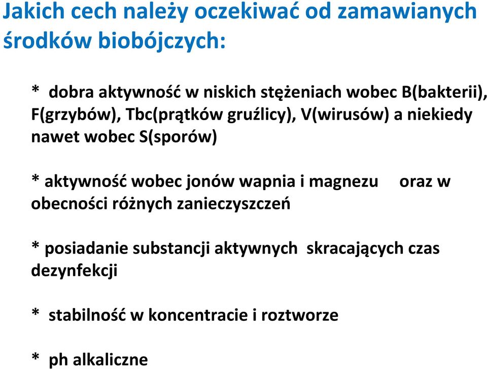 S(sporów) * aktywność wobec jonów wapnia i magnezu obecności różnych zanieczyszczeń oraz w *