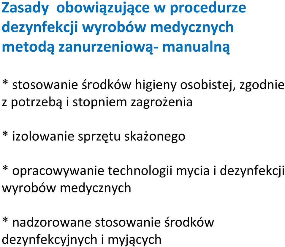 i stopniem zagrożenia * izolowanie sprzętu skażonego * opracowywanie technologii