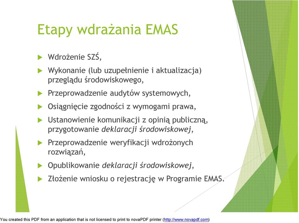 Ustanowienie komunikacji z opinią publiczną, przygotowanie deklaracji środowiskowej, Przeprowadzenie