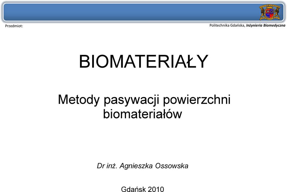 biomateriałów Dr inż.