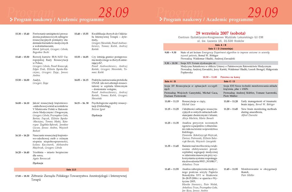 50 Rozwój kursów BLS/AED Europejskiej Rady Resuscytacji w Polsce, Grzegorz Cebula, Paweł Krawczyk, Edyta Drab, Elżbieta Byrska-Maciejasz, Grzegorz Zając, Janusz Andres 15.50 16.