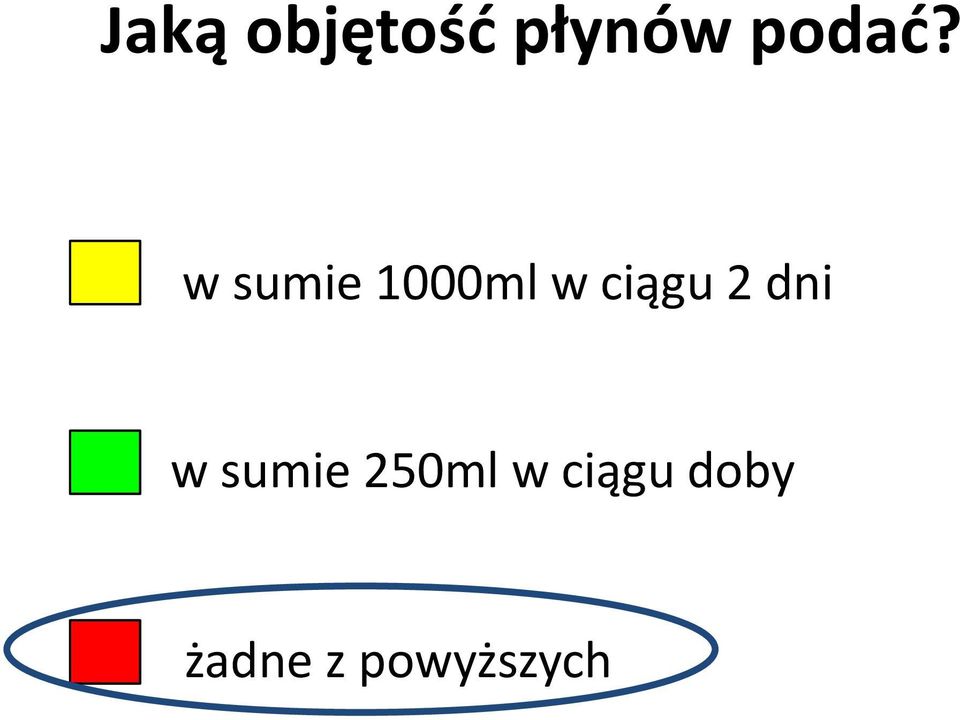 w sumie 1000ml w ciągu 2