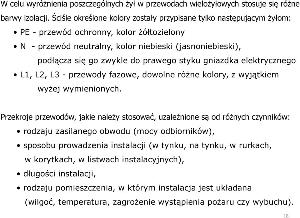 prawego styku gniazdka elektrycznego L1, L2, L3 - przewody fazowe, dowolne różne kolory, z wyjątkiem wyżej wymienionych.